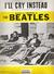 BEATLES - I'll Cry Instead / Noter Nothäfte