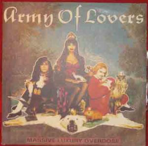 ARMY OF LOVERS - Massive luxury overdose / LP