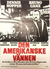 DEN AMERIKANSKE VÄNNEN (1977)
